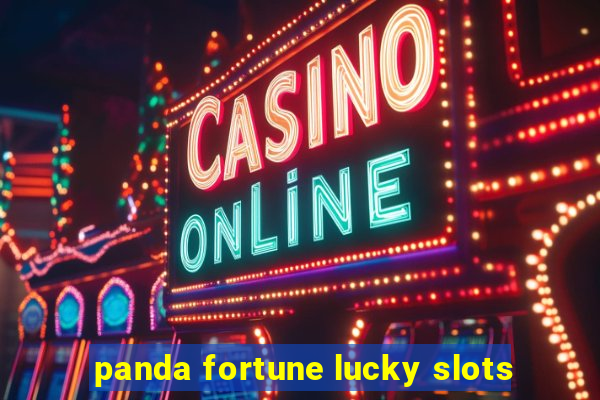 panda fortune lucky slots